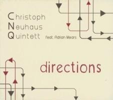 Directions - Christoph Neuhaus Quintett feat. Adrian Mears