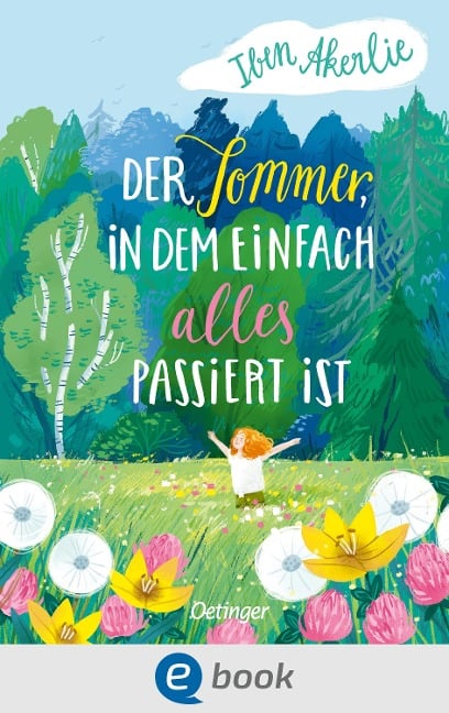 Der Sommer, in dem einfach alles passiert ist - Iben Akerlie