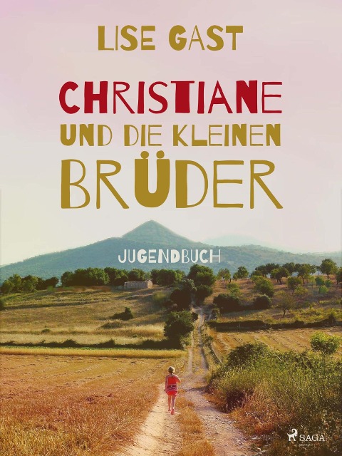 Christiane und die kleinen Brüder - Lise Gast