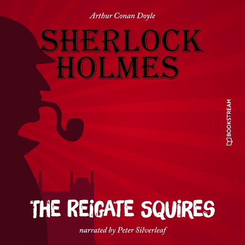 The Reigate Squires - Arthur Conan Doyle