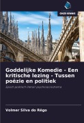 Cover-Bild zum Titel 'Goddelijke Komedie - Een kritische lezing - Tussen poëzie en politiek' von 'Volmer Silva Do Rêgo'