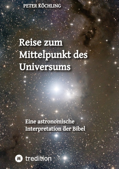 Reise zum Mittelpunkt  des Universums - Peter Köchling