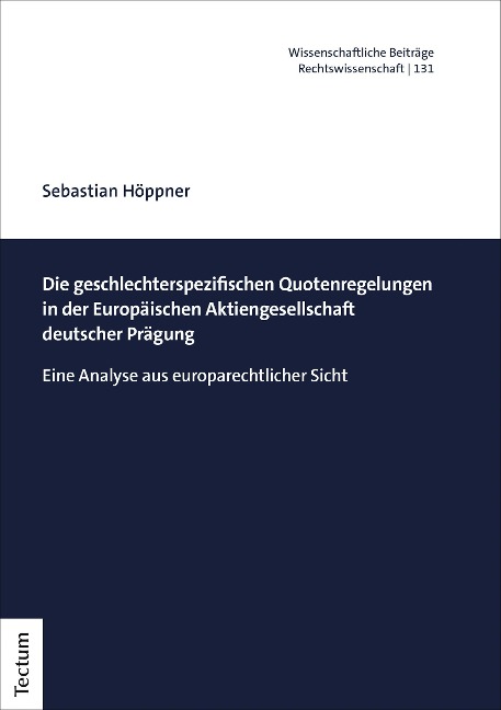 Die geschlechterspezifischen Quotenregelungen in der Europäischen Aktiengesellschaft - Sebastian Höppner