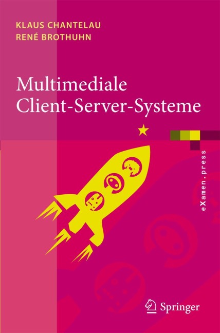 Multimediale Client-Server-Systeme - René Brothuhn, Klaus Chantelau
