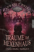 Cover-Bild zum Titel 'Choose Cthulhu 6 - Träume im Hexenhaus' von 'Edward T. Riker, H. P. Lovecraft'
