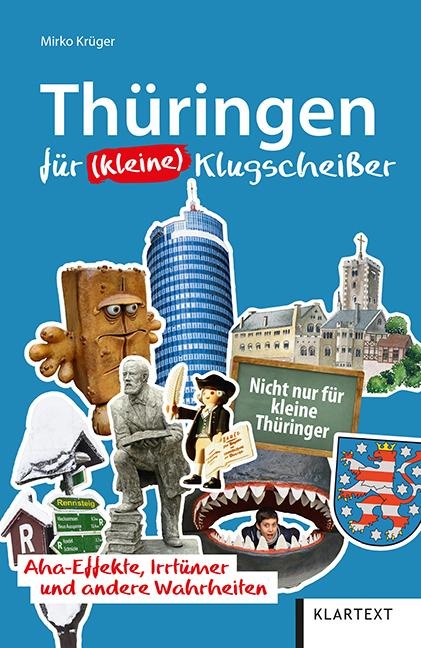 Thüringen für (kleine) Klugscheißer - Mirko Krüger