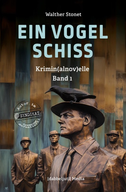 Ein Vogel schiss - Band 1 - Walther Stonet