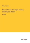 Cover-Bild zum Titel 'Revue nationale et étrangère politique, scientifique et littéraire' von 'Auteur Inconnu'