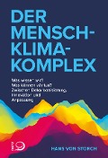 Cover-Bild zum Titel 'Der Mensch-Klima-Komplex' von 'Hans Von Storch'