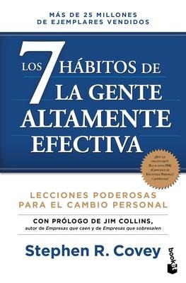 Los 7 Hábitos de la Gente Altamente Efectiva (Edición Revisada Y Actualizada) / The 7 Habits of Highly Effective People - Stephen R Covey