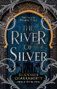 Cover-Bild zum Titel 'The River of Silver' von 'Shannon Chakraborty'