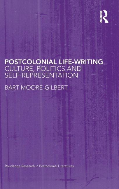 Postcolonial Life-Writing - Bart Moore-Gilbert