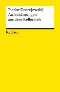 Aufzeichnungen aus dem Kellerloch. Textausgabe mit Anmerkungen und Nachwort - Fjodor Dostojewskij