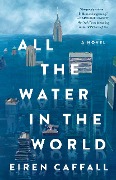 Cover-Bild zum Titel 'All the Water in the World' von 'Eiren Caffall'