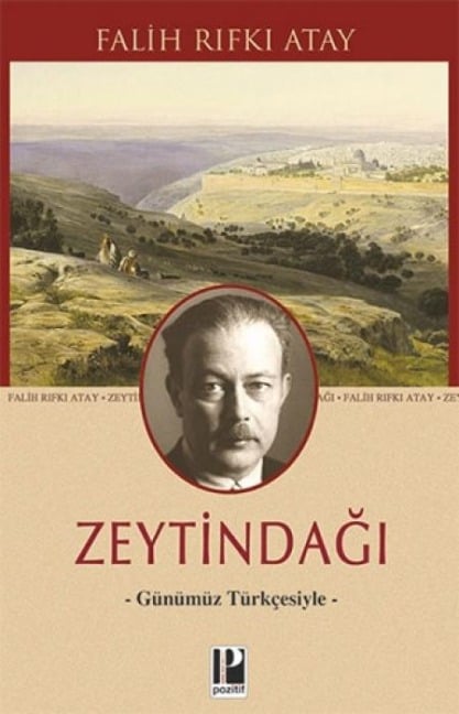 Zeytindagi - Günümüz Türkcesiyle - Falih Rifki Atay
