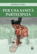 Per una sanità partecipata - Rubens Curia