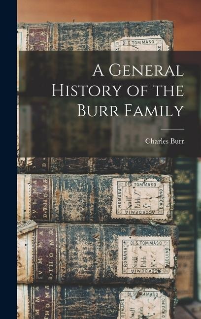 A General History of the Burr Family - Charles Burr Todd