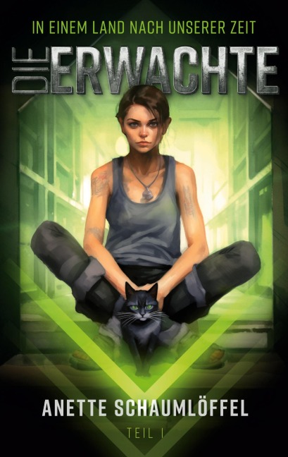 In einem Land nach unserer Zeit 1: Die Erwachte - Anette Schaumlöffel