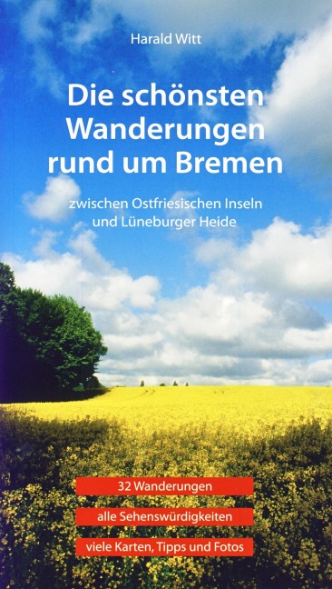 Die schönsten Wanderungen rund um Bremen - Harald Witt