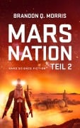 Cover-Bild zum Titel 'Mars Nation 2' von 'Brandon Q. Morris'