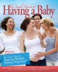 Cover-Bild zum Titel 'The Simple Guide to Having a Baby free chapter "Staying Healthy during Pregnancy"' von 'Penny Simon'