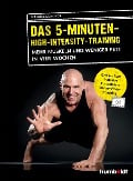 Das 5-Minuten-High-Intensity-Training - Manuel Eckardt