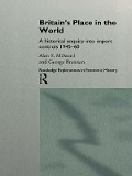 Cover-Bild zum Titel 'Britain's Place in the World' von 'George Brennan, Alan Milward'