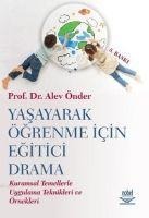 Yasayarak Ögrenme Icin Egitici Drama - Alev Önder