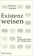 Cover-Bild zum Titel 'Existenzweisen' von 'Bruno Latour'