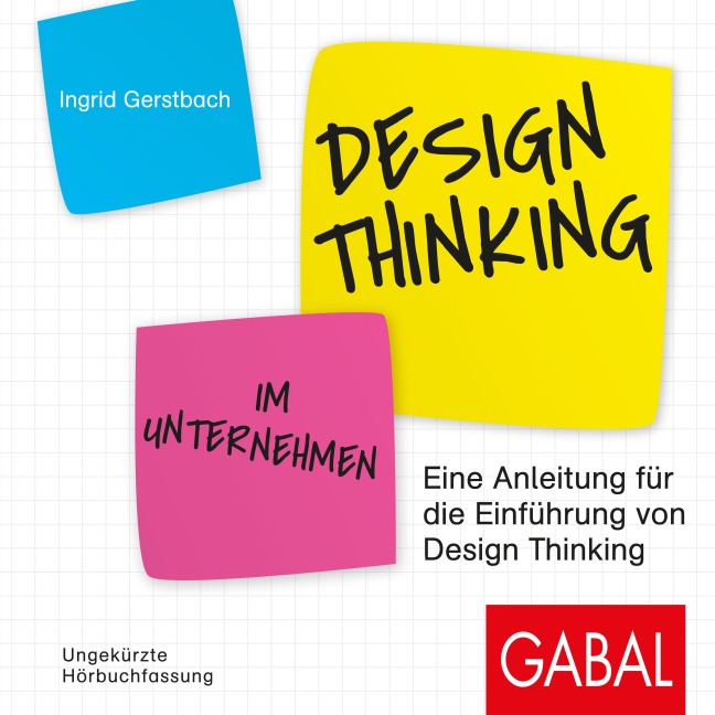 Design Thinking im Unternehmen - Ingrid Gerstbach