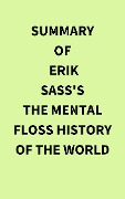 Summary of Erik Sass's The Mental Floss History of the World - IRB Media