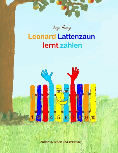 Leonard Lattenzaun lernt zählen - Katja Herzog
