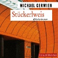 Cover-Bild zum Titel 'Stückerlweis' von 'Michael Gerwien'