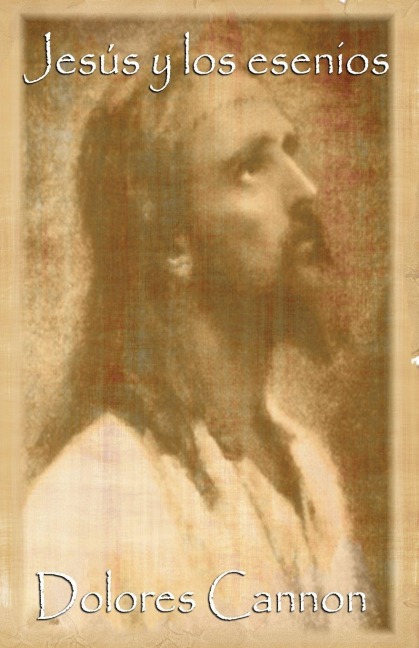 Jesús y los esenios - Dolores Cannon