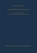 Cover-Bild zum Titel 'Das symbolische Kapital der Trauer' von 'Oliver Janz'