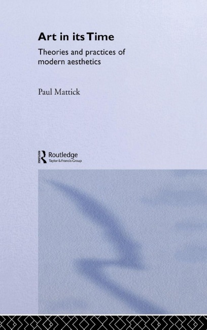 Art In Its Time - Paul Mattick