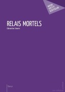 Cover-Bild zum Titel 'Relais mortels' von 'Clémentine Séverin'