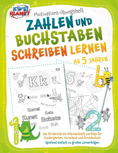 Motivations-Übungsheft! Zahlen und Buchstaben schreiben lernen ab 5 Jahren: Das fördernde A4-Mitmachheft perfekt für Kindergarten, Vorschule und Grundschule - Spielend einfach zu großen Lernerfolgen - Emma Lavie