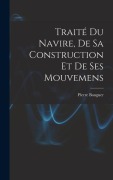 Cover-Bild zum Titel 'Traité Du Navire, De Sa Construction Et De Ses Mouvemens' von 'Pierre Bouguer'