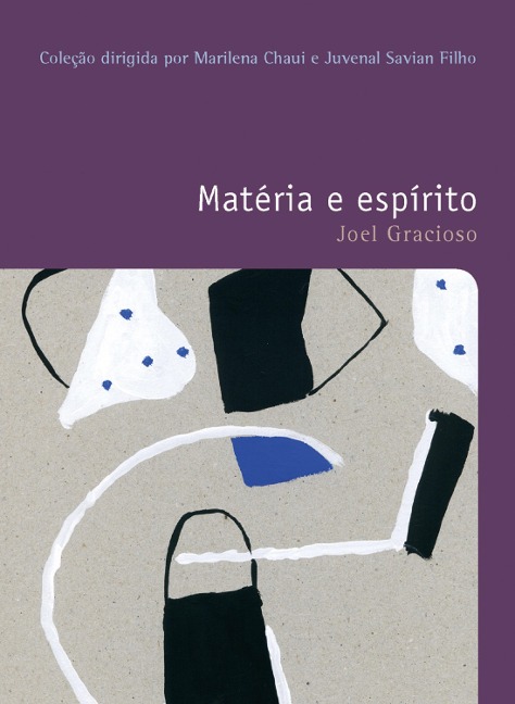 Matéria e espírito - Joel Gracioso
