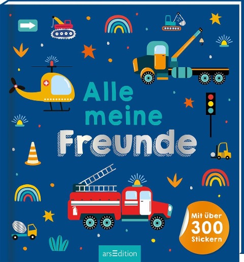 Alle meine Freunde - Fahrzeuge | Mit über 300 Stickern - 