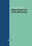 Cover-Bild zum Titel 'Woher kommt und wohin geht Europa' von 'Joachim Rossbroich'