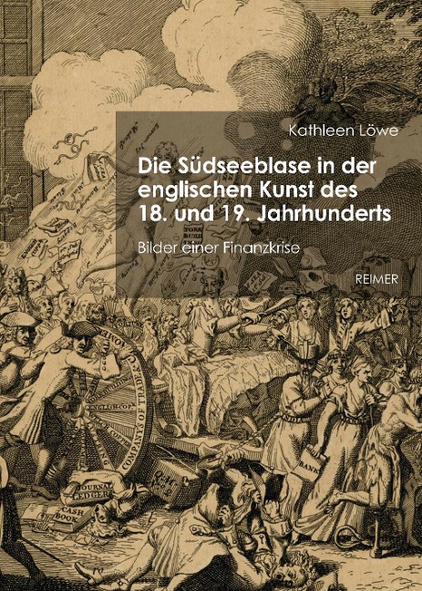 Die Südseeblase in der englischen Kunst des 18. und 19. Jahrhunderts - Kathleen Löwe