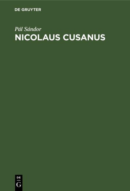 Nicolaus Cusanus - Pál Sándor