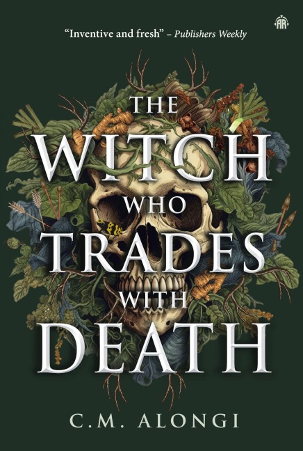The Witch who Trades with Death - C. M. Alongi