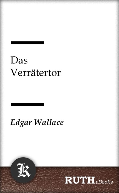 Das Verrätertor - Edgar Wallace