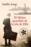 Cover-Bild zum Titel 'Ultimo Guardián de la Isla de Ellis' von 'Gaelle Josse'