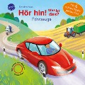 Hör hin! Was ist das? Fahrzeuge - Bärbel Müller