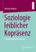 Cover-Bild zum Titel 'Soziologie leiblicher Kopräsenz' von 'Michael Hubrich'