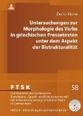 Cover-Bild zum Titel 'Untersuchungen zur Morphologie des Verbs in griechischen Pressetexten unter dem Aspekt der Bistrukturalität' von 'Doris Kinne'